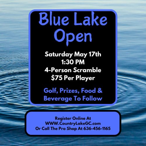 2025 Blue Lake Open - May 17 - 1:30pm - 4 Person scramble