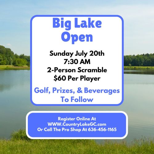 2025 Big Lake Open - July 20th - 7:30am - 2 Person Scramble